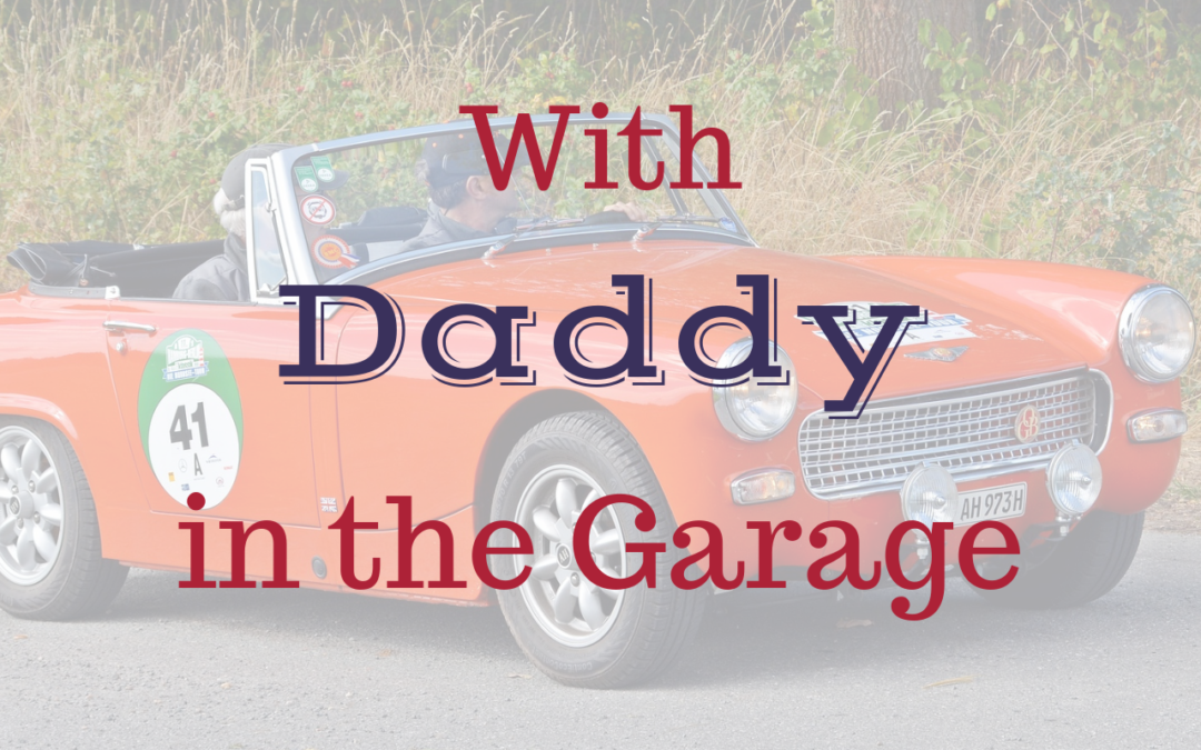 With Daddy in the Garage